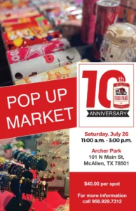 Mcallen Food Park 10th Anniversary Pop Up Market