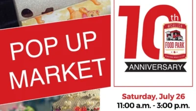 Mcallen Food Park 10th Anniversary Pop Up Market